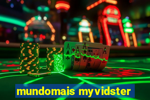 mundomais myvidster